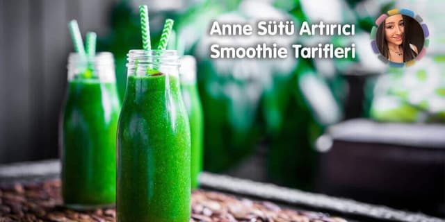 Emziren Anneler Buraya; Anne Sütü Artırıcı Smoothie Tarifleri! image