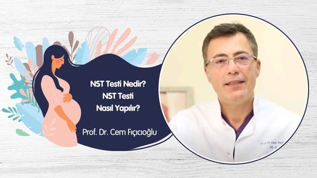 NST Testi Nedir? NST Testi Nasıl Yapılır? - Prof. Dr. Cem Fıçıcıoğlu image