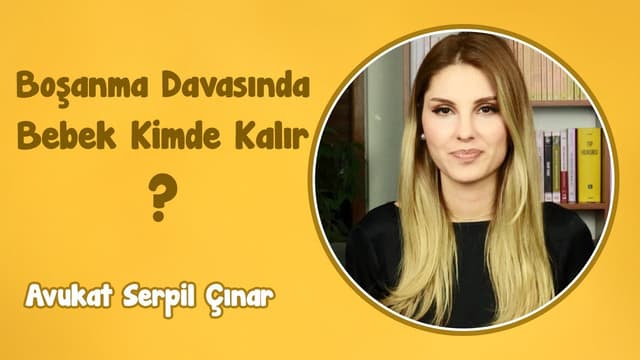 Boşanma Davasında Bebek Kimde Kalır? | Avukat Serpil Çınar image