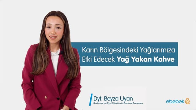 Diyetisyen Beyza Uyan - Yağ Yakan Kahve