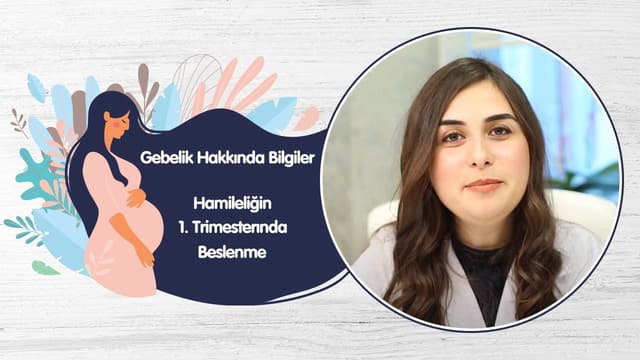 Gebelik Hakkında Bilgiler - Hamileliğin 1. Trimesterında Beslenme image