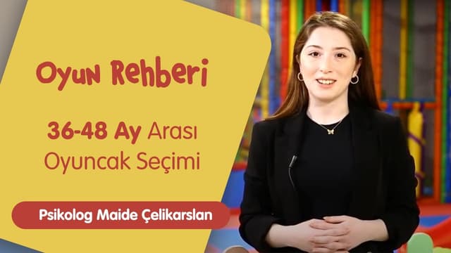 Oyun Rehberi | 36-48 Ay Arası Oyuncak Seçimi | Psikolog Maide Çelikarslan image