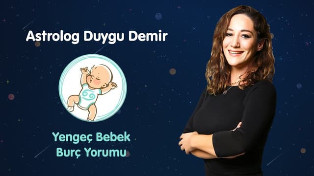 Yengeç Bebek Burç Yorumu | Astrolog Duygu Demir image