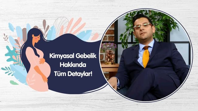Kimyasal Gebelik Hakkında Tüm Detaylar! | Prof. Dr. Hüseyin Cengiz image