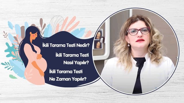 İkili Tarama Testi Nedir? İkili Tarama Testi Nasıl Yapılır? İkili Tarama Testi Ne Zaman Yapılır? image