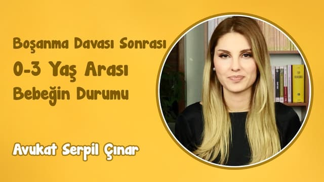 Boşanma Davası Sonrası 0-3 Yaş Arası Bebeğin Durumu | Avukat Serpil Çınar image